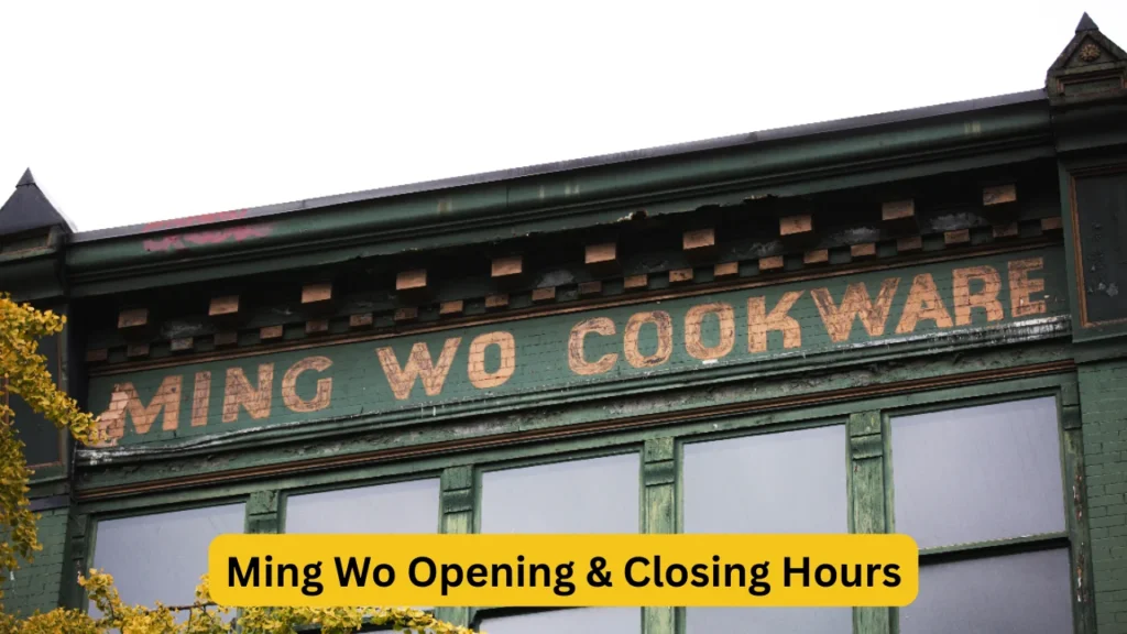 Ming Wo Opening & Closing Hours