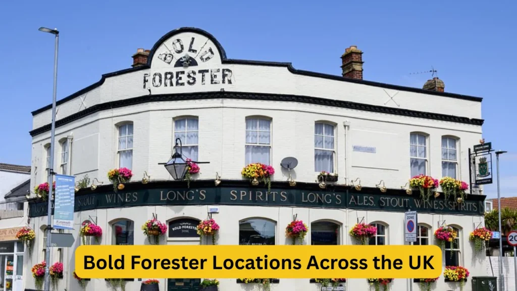 Bold Forester Locations Across the UK