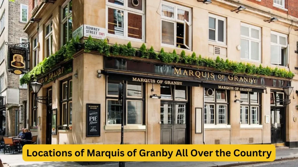 Locations of Marquis of Granby All Over the Country