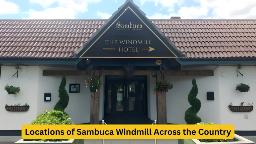 Locations of Sambuca Windmill Across the Country