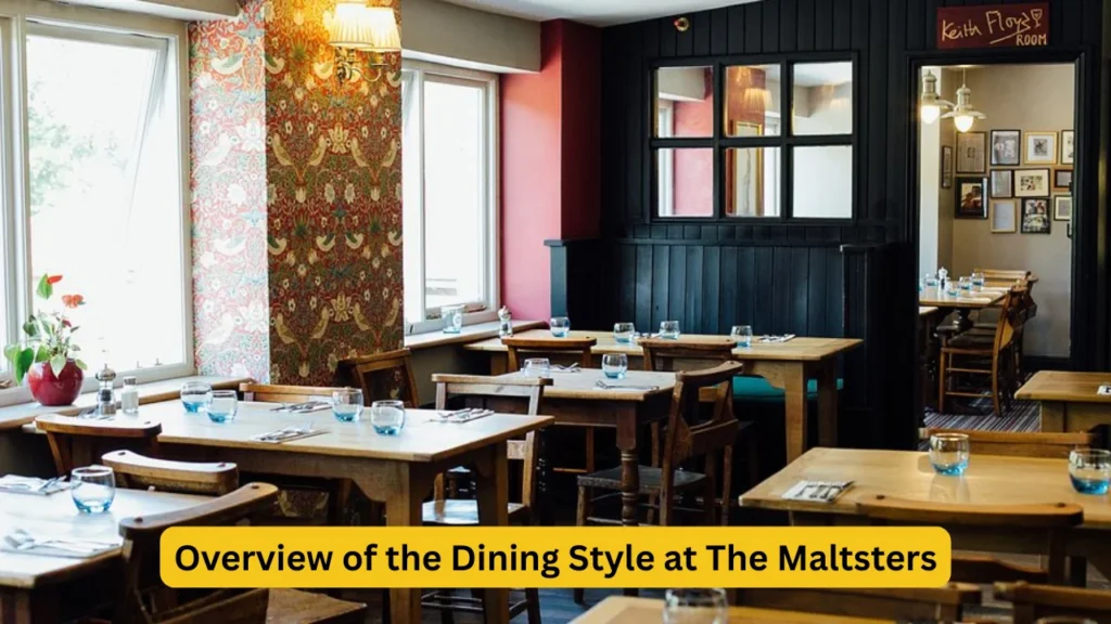 Overview of the Dining Style at The Maltsters