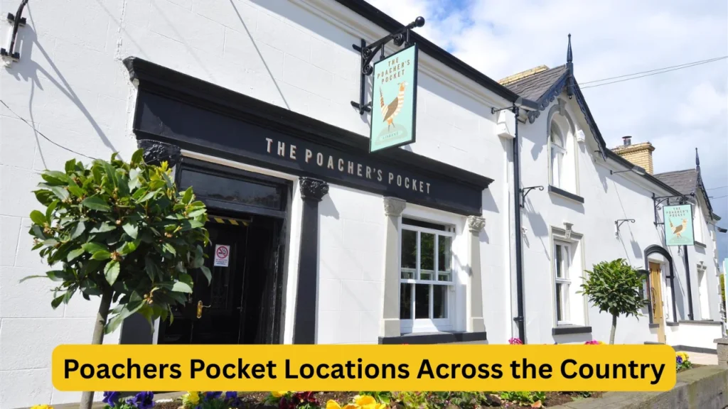 Poachers Pocket Locations Across the Country