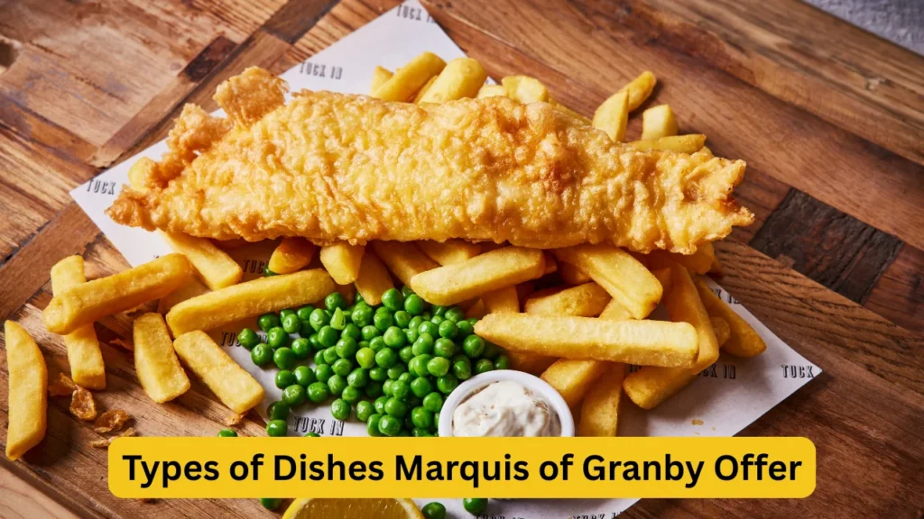 Types of Dishes Marquis of Granby Offer