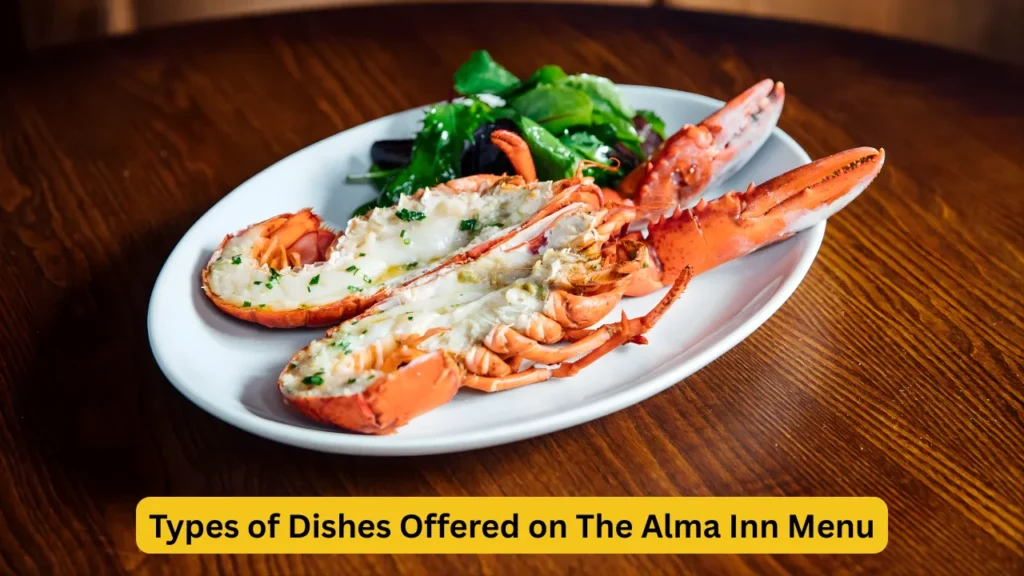 Types of Dishes Offered on The Alma Inn Menu