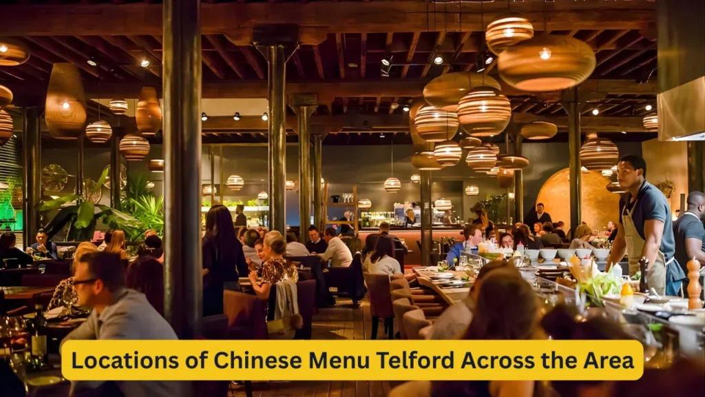 Locations of Chinese Menu Telford Across the Area