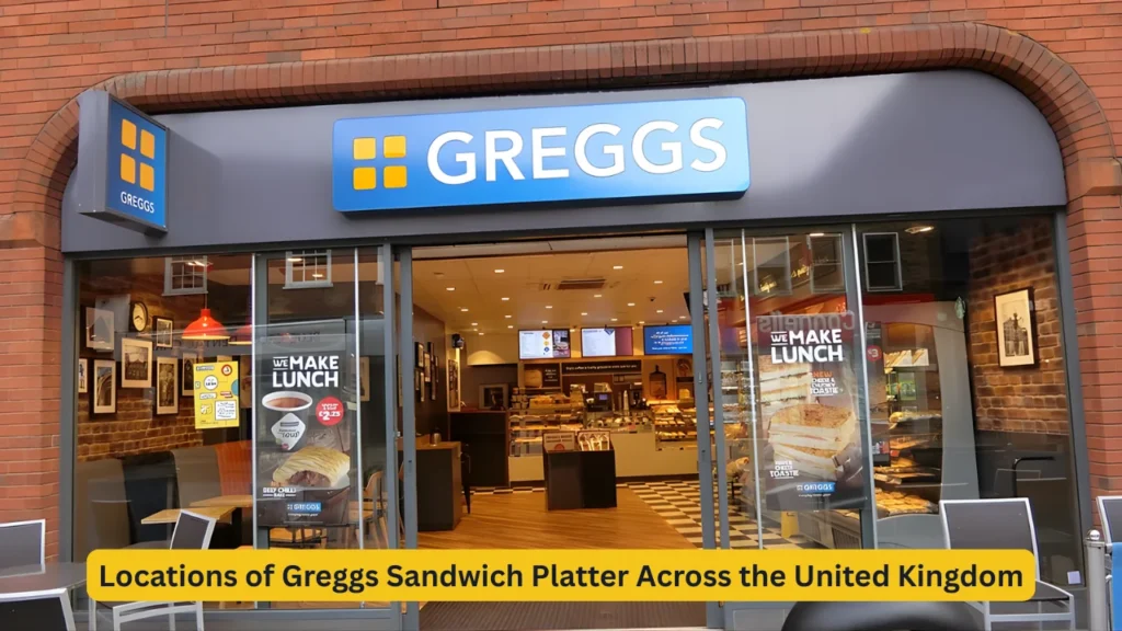 Locations of Greggs Sandwich Platter Across the United Kingdom