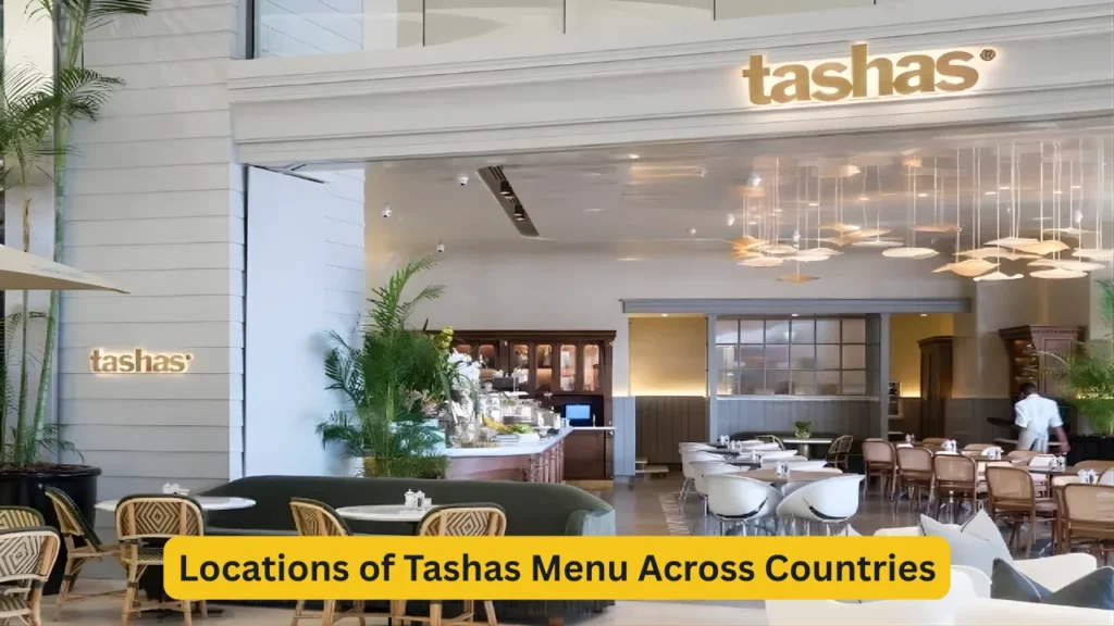 Locations of Tashas Menu Across Countries
