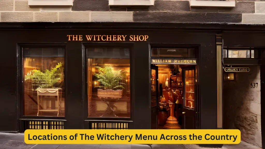 Locations of The Witchery Menu Across the Country