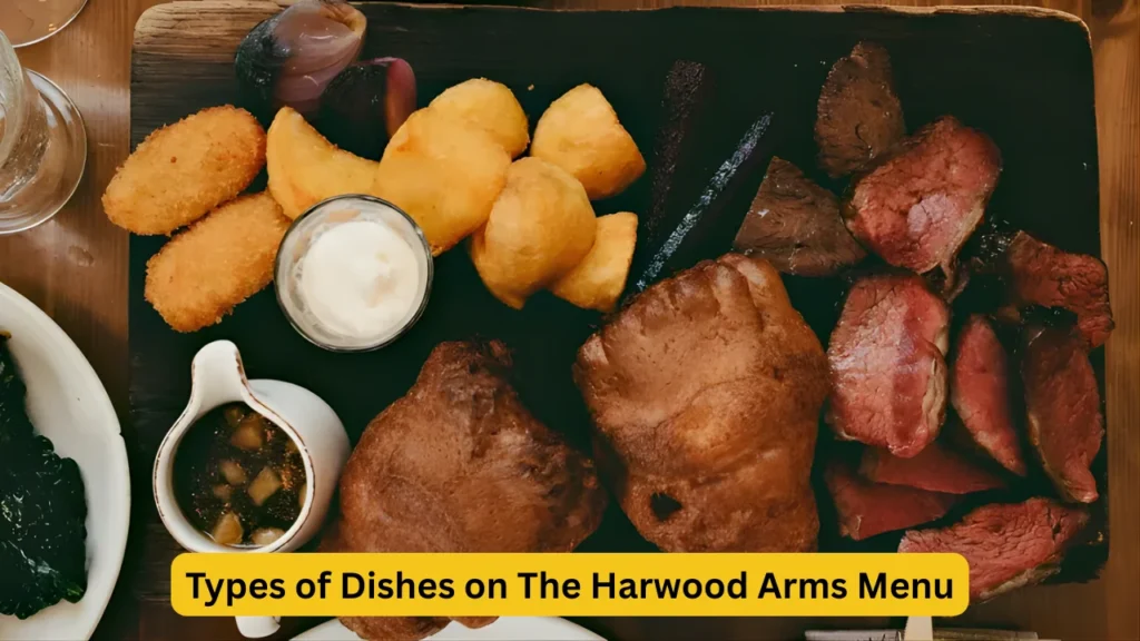 Types of Dishes on The Harwood Arms Menu