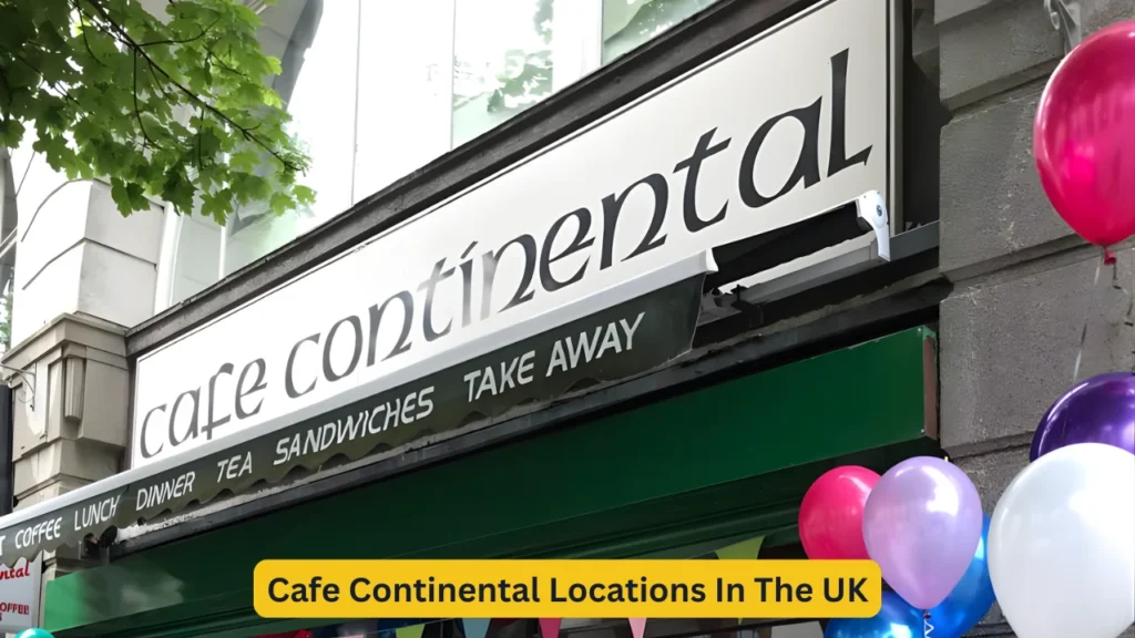 Cafe Continental Locations In The UK