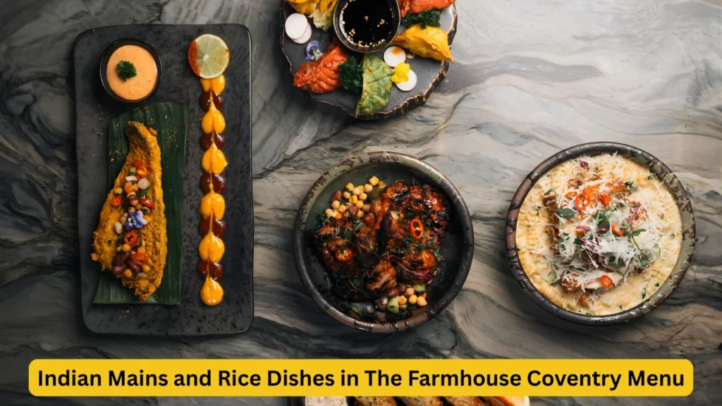 Indian Mains and Rice Dishes in The Farmhouse Coventry Menu