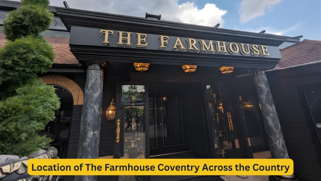 Location of The Farmhouse Coventry Across the Country