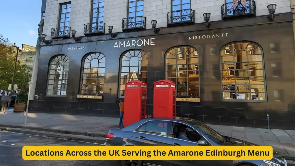Locations Across the UK Serving the Amarone Edinburgh Menu