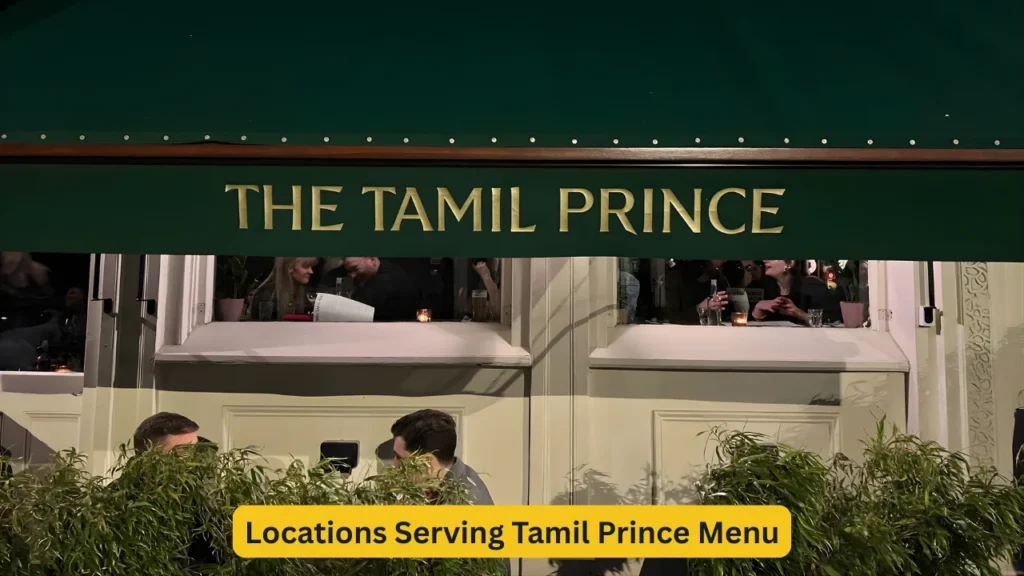 Locations Serving Tamil Prince Menu