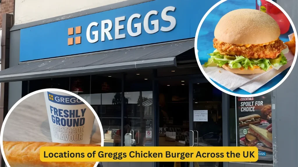 Locations of Greggs Chicken Burger Across the UK