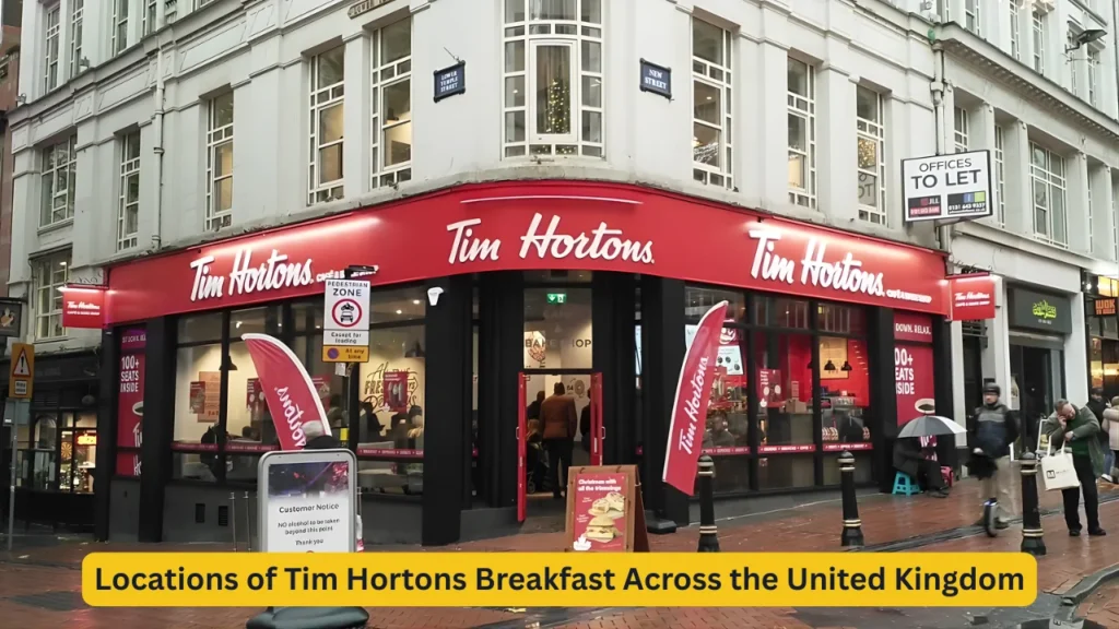 Locations of Tim Hortons Breakfast Across the United Kingdom