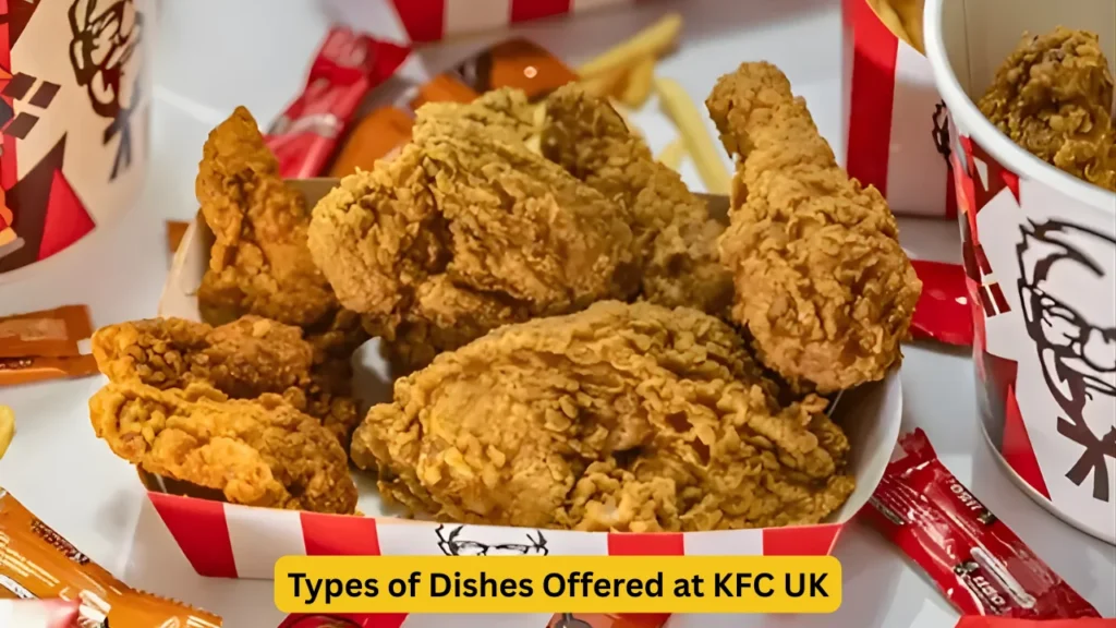 Types of Dishes Offered at KFC UK