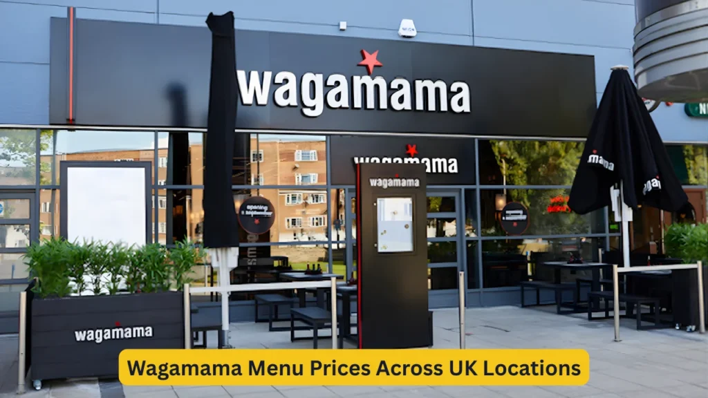 Wagamama Menu Prices Across UK Locations