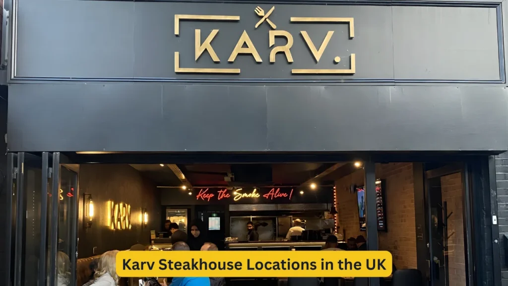 Karv Steakhouse Locations in the UK