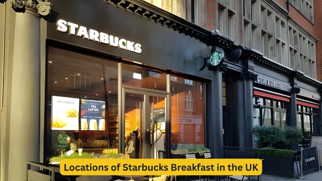 Locations of Starbucks Breakfast in the UK