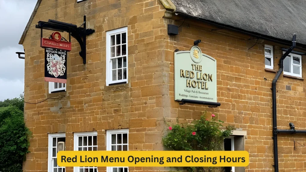Red Lion Menu Opening and Closing Hours