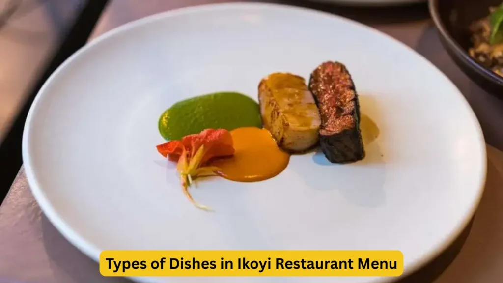 Types of Dishes in Ikoyi Restaurant Menu