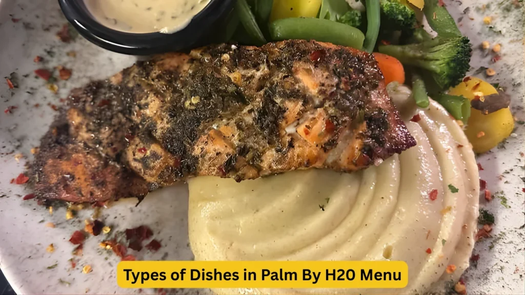 Types of Dishes in Palm By H20 Menu