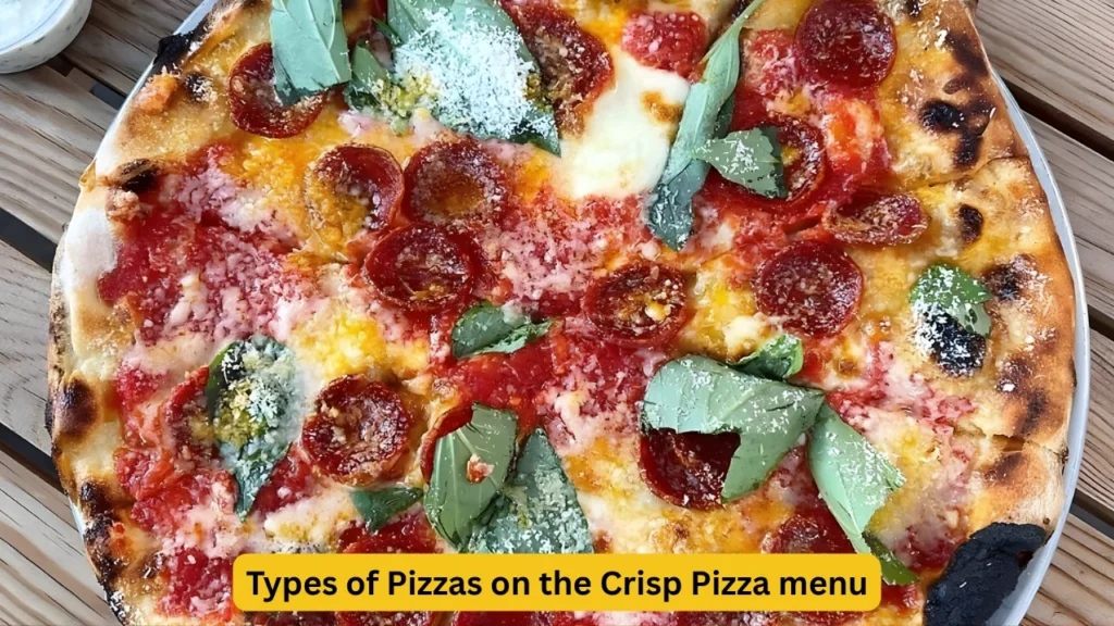 Types of Pizzas on the Crisp Pizza menu