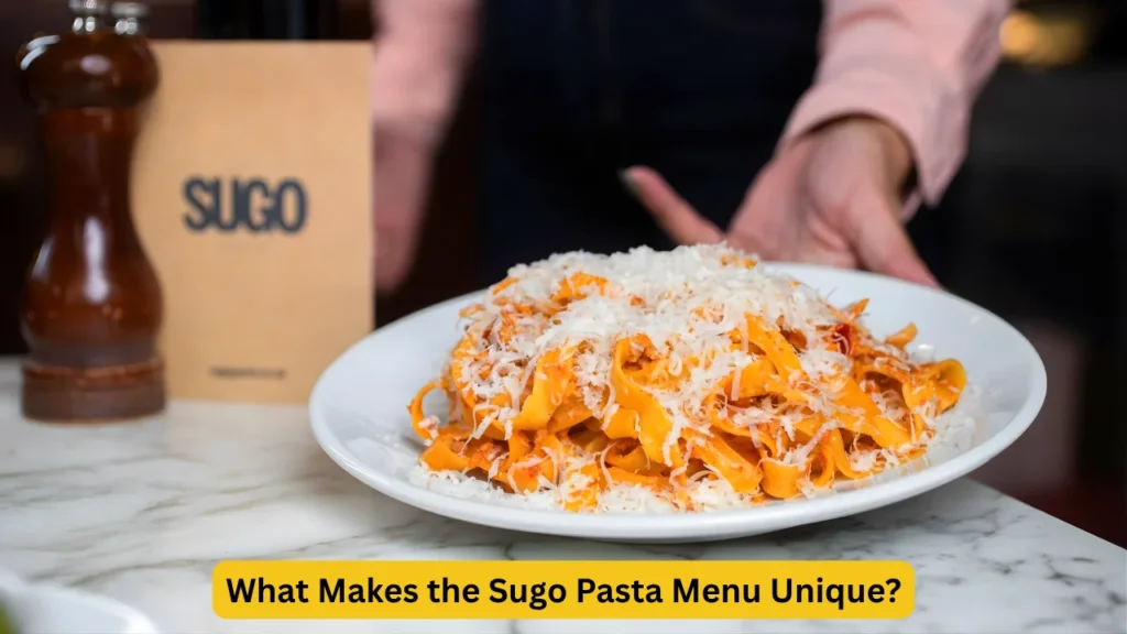 What Makes the Sugo Pasta Menu Unique?