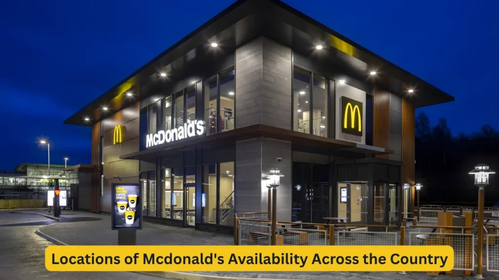 Locations of Mcdonald's Availability Across the Country