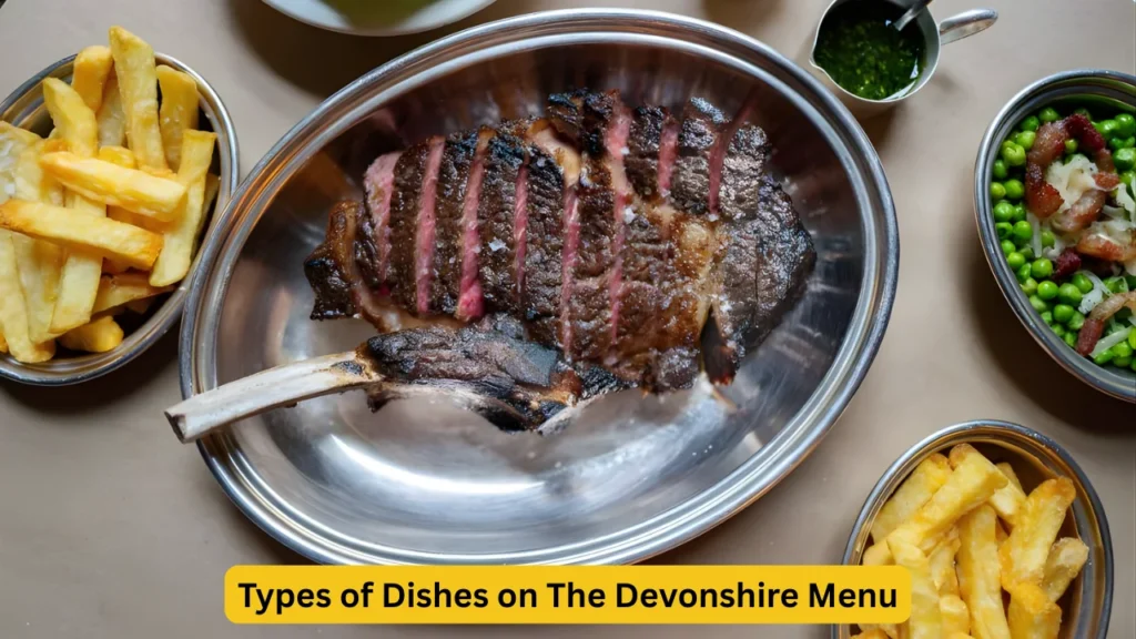 Types of Dishes on The Devonshire Menu