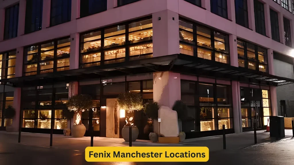 Fenix Manchester Locations