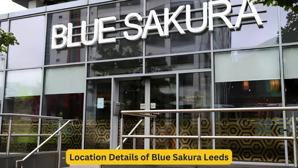 Location Details of Blue Sakura Leeds