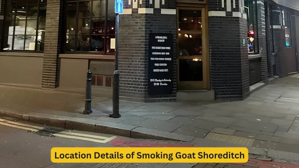 Location Details of Smoking Goat Shoreditch
