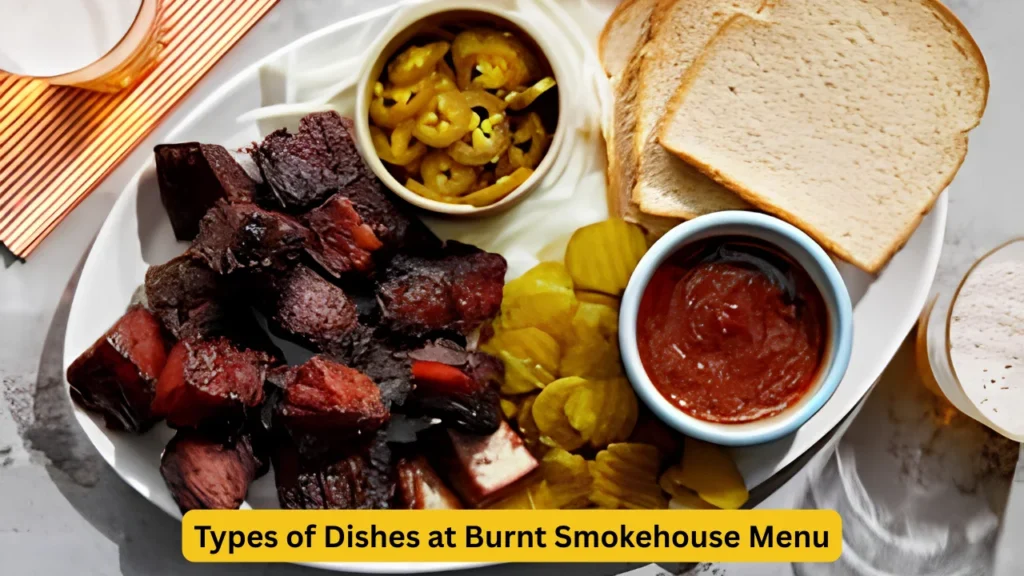 Types of Dishes at Burnt Smokehouse Menu
