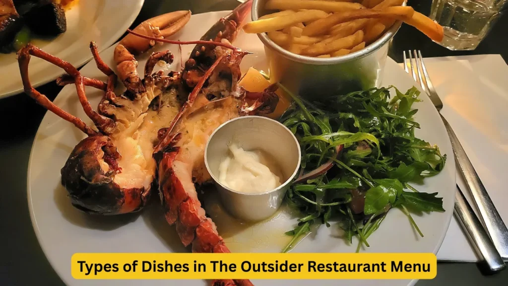 Types of Dishes in The Outsider Restaurant Menu