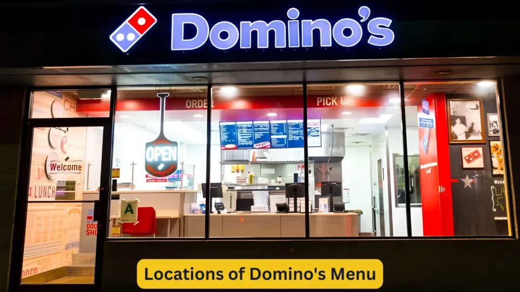Locations of Domino's Menu