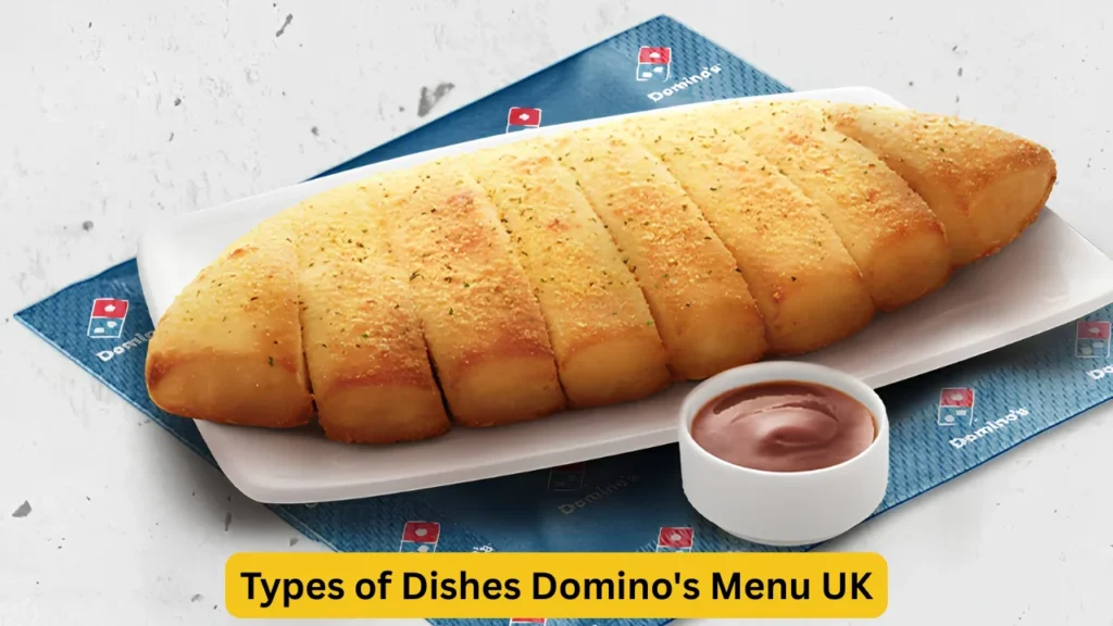 Types of Dishes Domino's Menu UK