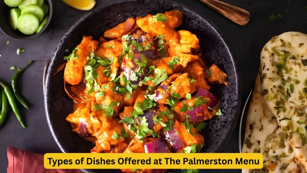 Types of Dishes Offered at The Palmerston Menu
