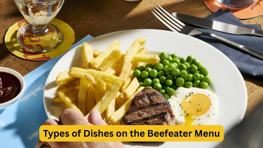 Types of Dishes on the Beefeater Menu